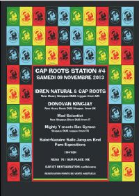 [44] - 09/11/13 - CAP ROOTS STATION #4 - Idren Natural - Donovan Kingjay - Cap Roots - Uk Players ......... Du 9 au 10 novembre 2013 à saint-nazaire. Loire-Atlantique.  19h00